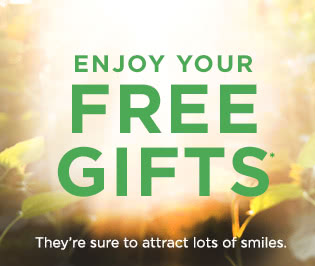 Enjoy you FREE GIFTS*