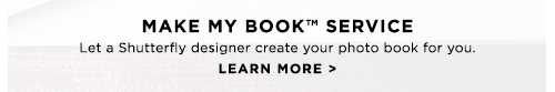 MAKE MY BOOK™ SERVICE LEARN MORE