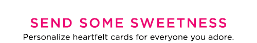 SEND SOME SWEETNESS