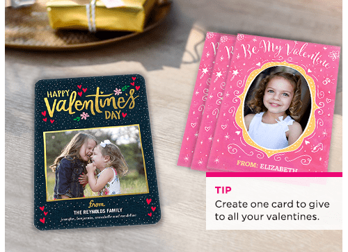 TIP Create one card to give to all your valentines.