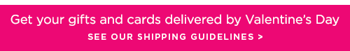 SEE OUR SHIPPING GUIDELINES