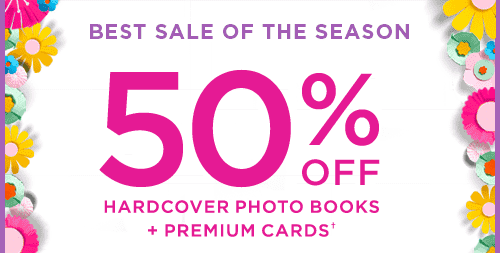 50% OFF HARDCOVER PHOTO BOOKS + PREMIUM CARDS†