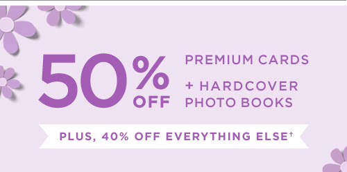 50% OFF PREMIUM CARDS + HARDCOVER PHOTO BOOKS