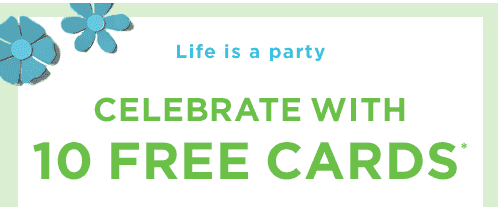 CELEBRATE WITH 10 FREE CARDS*