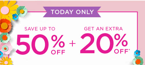 SAVE UP TO 50% OFF + GET AN EXTRA 20% OFF*