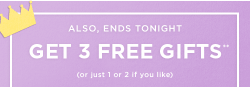 GET 3 FREE GIFTS**