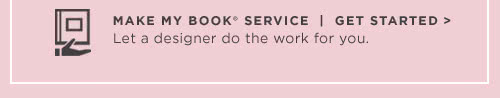 MAKE MY BOOK SERVICE | GET STARTED