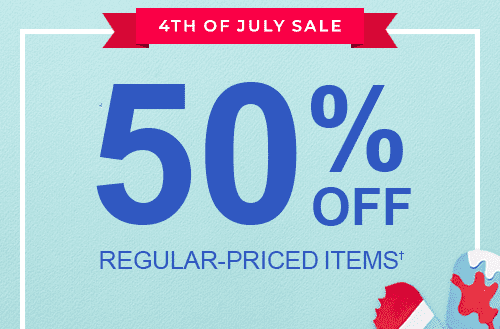 4TH OF JULY SALE. 50% OFF REGULAR PRICED ITEMS†