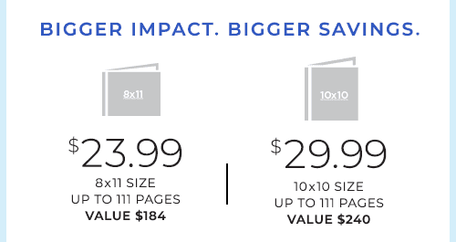 BIGGER IMPACT. BIGGER SAVINGS.