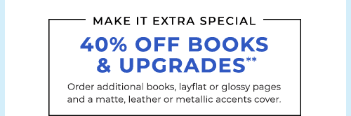 40% OFF BOOKS & UPGRADES**