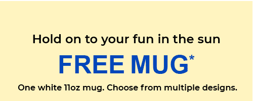 HOLD ON TO YOUR FUN IN THE SUN. FREE MUG* ONE WHITE 11OZ MUG. CHOOSE FROM MULTIPLE DESIGNS.