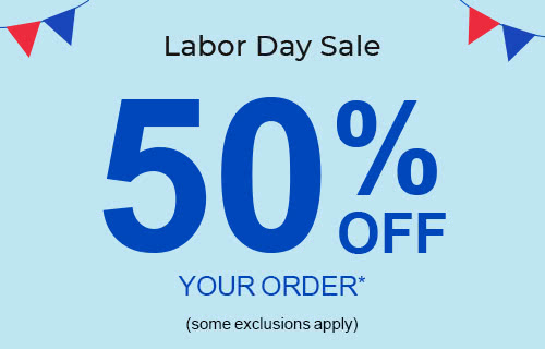 Labor Day Sale - Up To 50% Your Order*