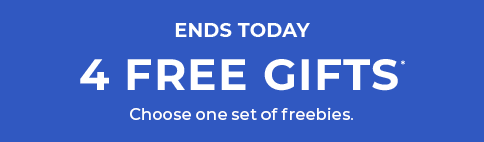 4 FREE GIFTS*