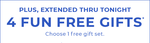 4 FUN FREE GIFTS*