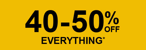 40-50% Off Everything*