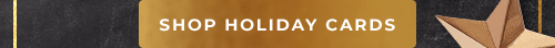 SHOP HOLIDAY CARDS