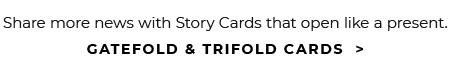 GATEFOLD & TRIFOLD CARDS