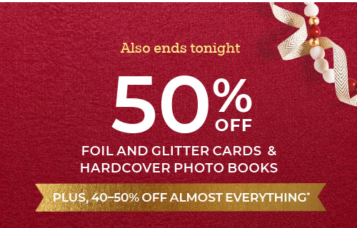 50% Off Foil and Glitter cards & Hardcover Photo Books