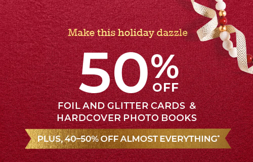 50% off Foil and Glitter Cards & Hardcover Photo Books