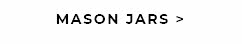 Mason Jars