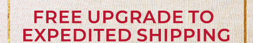 Free upgrade to expedited shipping