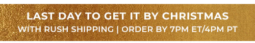 Last day to get it by Christmas with Rush Shipping. Order by 7pm ET or 4pm PT.