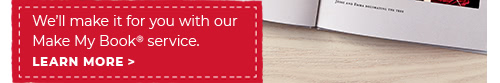 We'll make it for you with our Make My Book service