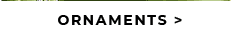 ORNAMENTS