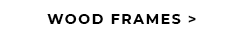 WOOD FRAMES