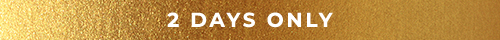 2 Days Only