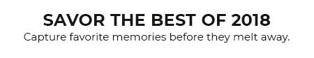 Savor the best of 2018