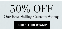 50% Off Our Best-Selling Custom Stamp